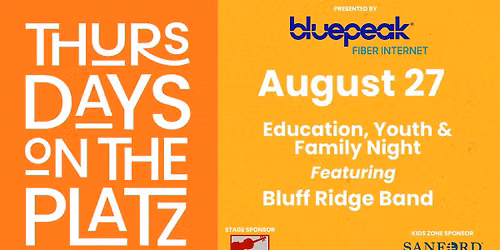 Thursdays on the Platz: Education, Youth & Family Night with Bluff Ridge Band
