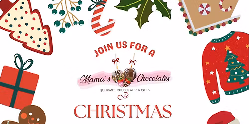 Mama\u2019s Chocolates Christmas Open House