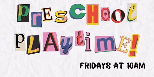 Preschool Playtime at The Grove