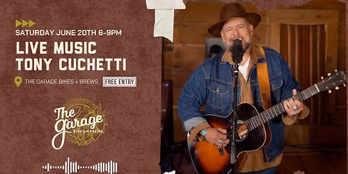 LIVE Music Featuring Tony Cuchetti at The Garage Bikes + Brews