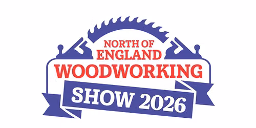 The North of England Woodworking & Power Tool Show 2026