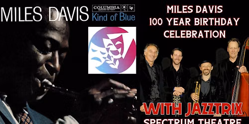 100 Year Miles Davis Celebration - with Jazztrix