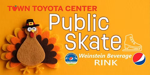 Gobble & Glide\u2744\ufe0f Public Skate @ Town Toyota Center Weinstein Beverage