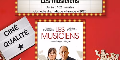 \ud83c\udfa5 Cin\u00e9-Qualit\u00e9 - Les musiciens \ud83c\udf7f