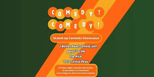 Comedy? Comedy! - Cincinnati Comedy Showcase
