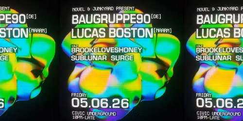 Novel and Junkyard Present BAUGRUPPE90 & Lucas Boston