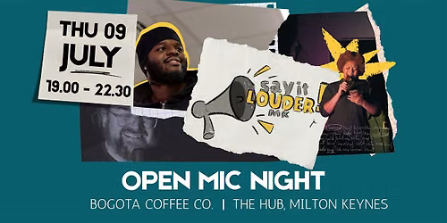 Say it Louder MK - Open Mic Night