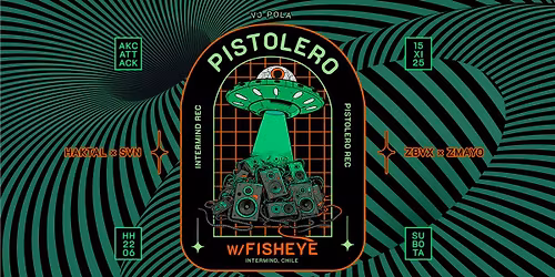 PISTOLERO w\/ FishEYE [Intermind \/ Chile] @ AKC Attack