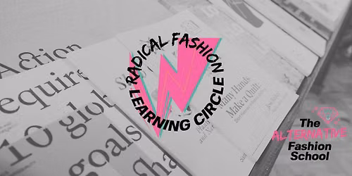 Radical Fashion Learning Circle