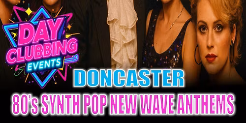 We Are Electric - 80's Synth Pop & New Wave Day Party  Doncaster