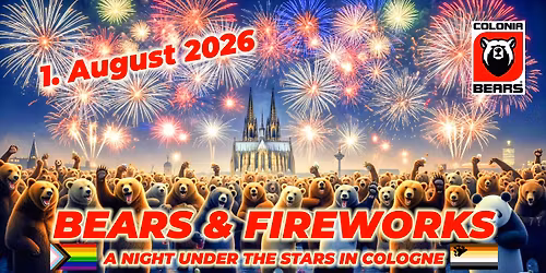 BEARS & FIREWORKS - A Night Under the Stars in Cologne