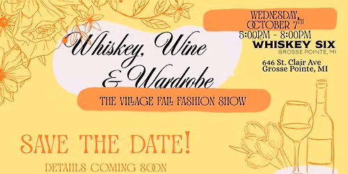 Whiskey, Wine & Wardrobe: Village Fall Fashion Show