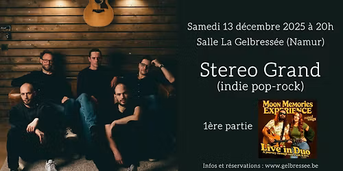 Stereo Grand - tourn\u00e9e anniversaire ; avec Moon Memories en 1\u00e8re partie