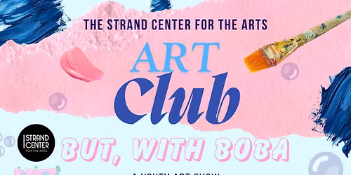 "But, with Boba" Youth Art Show