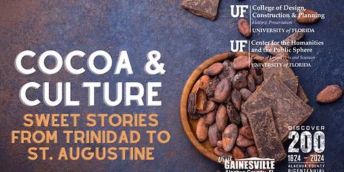 Cocoa & Culture: Sweet Stories from Trinidad to St. Augustine