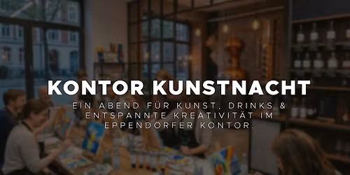 KONTOR KUNSTNACHT \u2013 MALEN, DRINKS & ATMOSPH\u00c4RE