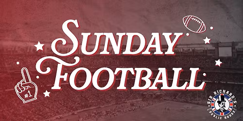 Sunday Football at Sir Richards!