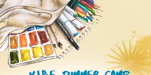 VIBE Arts Camp - Week 1: July 13 - 17, 2026