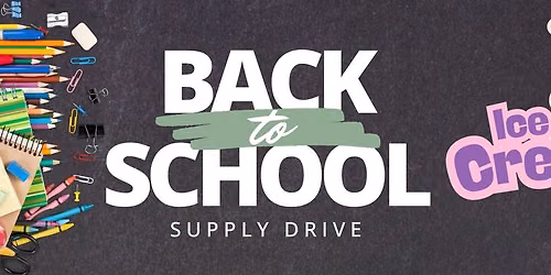 Back to School Supply Drive & Ice Cream!