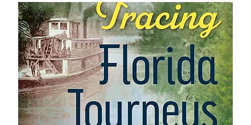 Tracing Florida Journeys by Leslie Kemp Poole