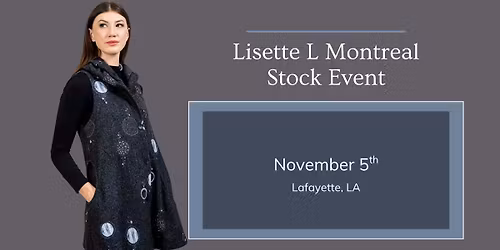 \ud83c\udf41  Lisette L Montr\u00e9al Stock Event | Lafayette\ud83c\udf41 
