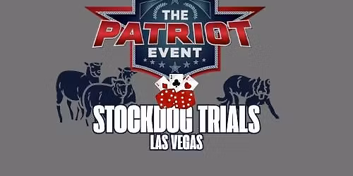 2025 The Patriot Stockdog Trials - Las Vegas