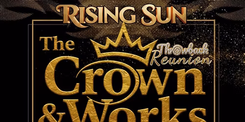 The Crown & Works Reunion