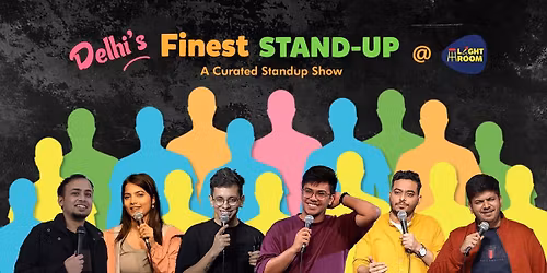 DELHI'S FINEST STANDUP : A Standup Comedy Show