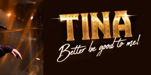 TINA - Better Be Good to Me