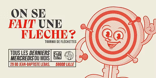 \ud83d\udd25\ud83c\udfaf TOURNOI DE FL\u00c9CHETTES\u2013 AU MOTHER (LILLE) \ud83c\udfaf\ud83d\udd25