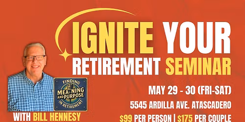 "Ignite Your Retirement" Two-Day Seminar
