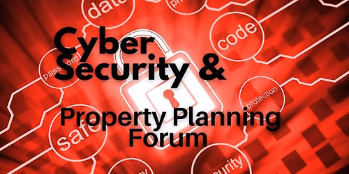 Cyber Security & Property Protection Forum