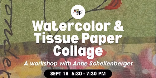 Watercolor & Tissue Paper Collage Workshop