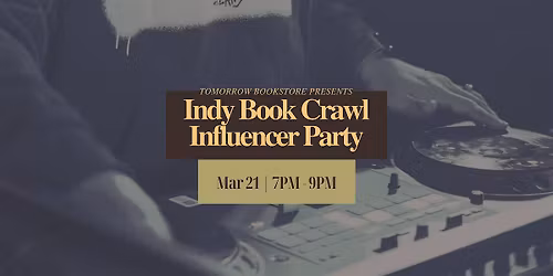 Tomorrow Bookstore's Indy Indie Book Crawl Influencer Party
