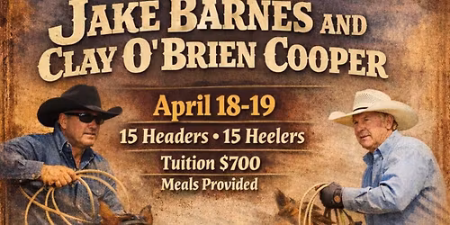 Team Roping Clinic by Jake Barnes and Clay O\u2019Brien Cooper