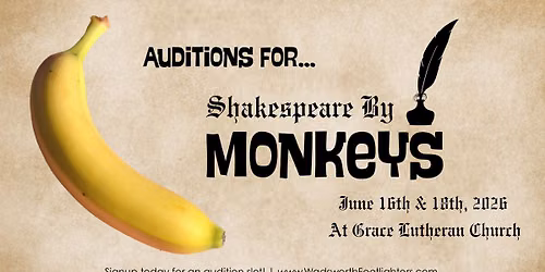 Auditions For Shakespeare By Monkeys - The Wadsworth Footlighters
