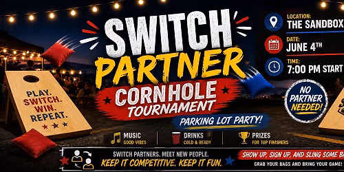 Switch Partner Corn Hole Tournament at The Sandbox!