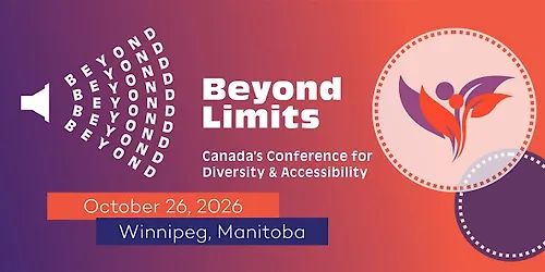 Beyond Limits Canadas Conference for Diversity and Accessibility 2026
