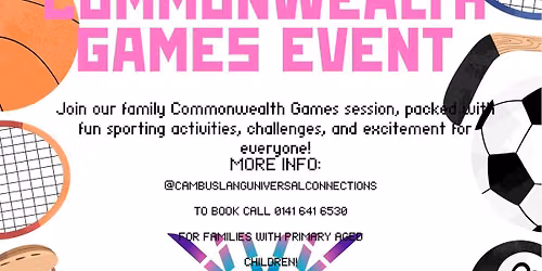 Family Fun Time - Commonwealth Games