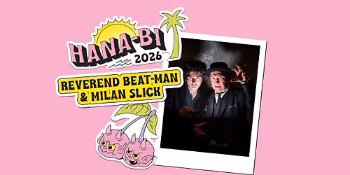 Reverend Beat-Man & Milan Slick - Hana-Bi, Marina di Ravenna (Free Entry)