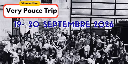 VERY POUCE TRIP - 5\u00e8me \u00e9dition