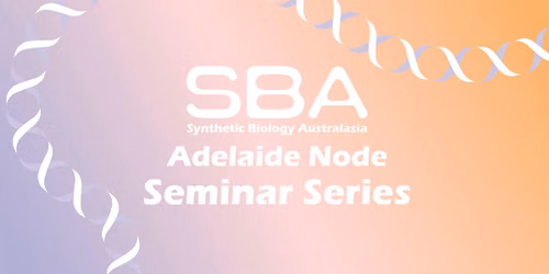 SBA-Adelaide Node Seminar | 18 Aug