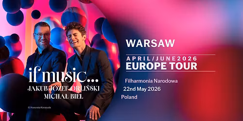 if music... | Jakub J\u00f3zef Orli\u0144ski & Micha\u0142 Biel | Warsaw