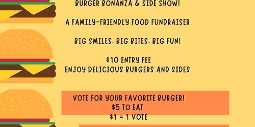 Burger Bonanza & Side Show!