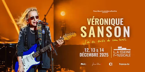V\u00e9ronique Sanson \u2022 12, 13 & 14 d\u00e9cembre 2025 \u2022 La Seine Musicale