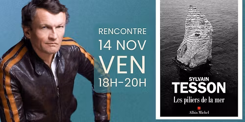 Rencontre-D\u00e9dicace - Sylvain Tesson - Les piliers de la mer