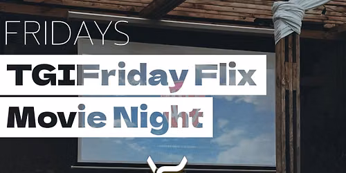 TGIFriday Flix Movie Night @ Dirtbag Vintage Lounge