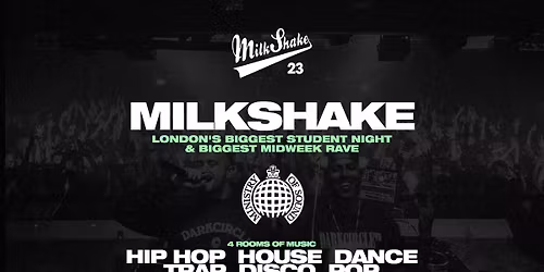 Milkshake, Ministry of Sound | London's Biggest Student Night \ud83d\udd25 April 14th 2026 \ud83c\udf0d