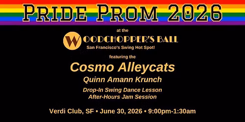 Pride Prom 2026! Cosmo Alleycats, Quinn Amann Krunch, After-Hours Jam at the Woodchopper's Ball