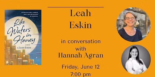 Leah Eskin in conv with Hannah Agran - Like Wafers in Honey 